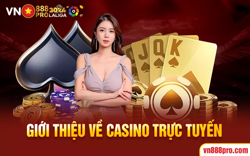 Giới thiệu về casino trực tuyến