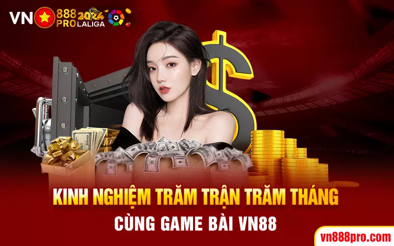 kinh-nghiem-tram-tran-tram-thang-cung-game-bai-vn88