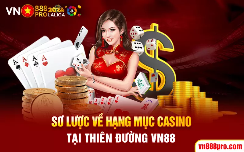 so-luoc-ve-hang-muc-casino-tai-thien-duong-vn88